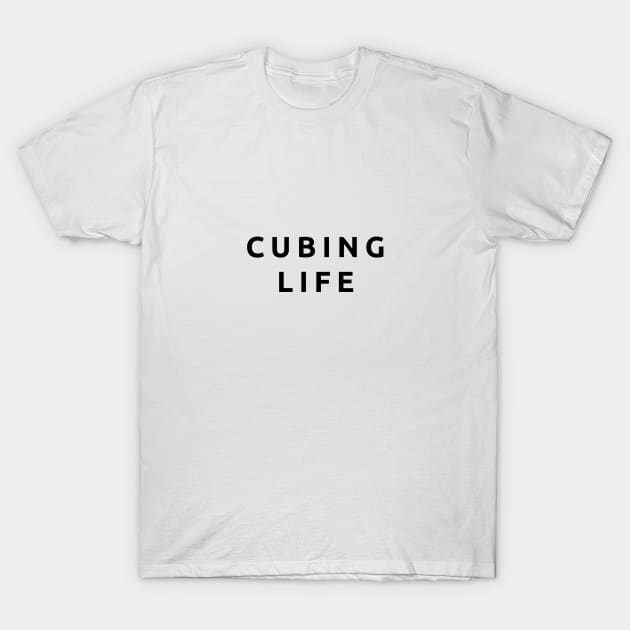 Cubing Life T-Shirt by cubinglife